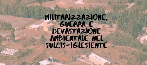Militarizzazione, guerra e devastazione ambientale nel Sulcis-Iglesiente