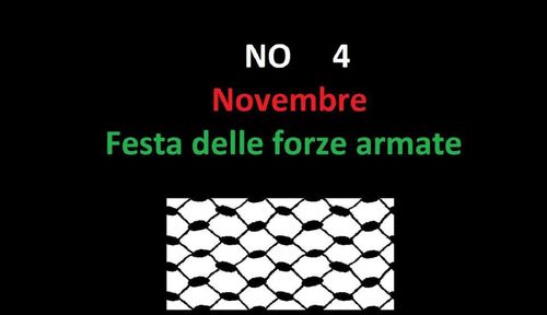 NO AL 4 NOVEMBRE - NO ALLA FESTA DELLE FORZE ARMATE