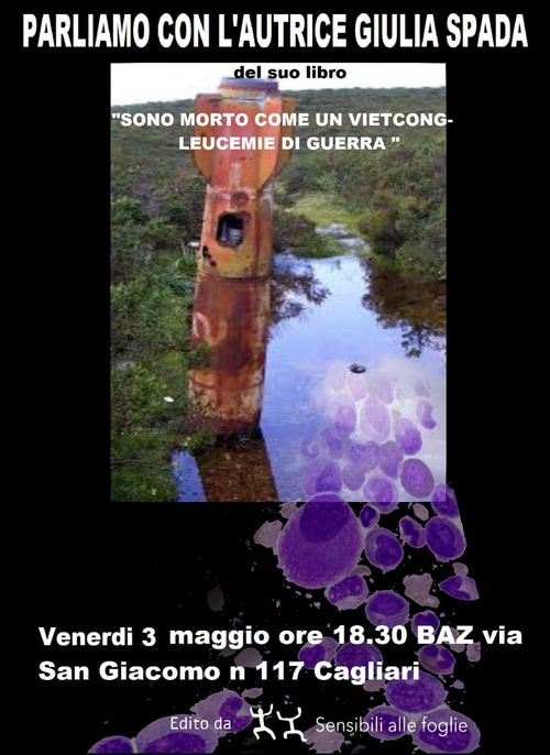 Presentazione del Libro "SONO MORTO COME UN VIETCONG. Leucemie di guerra" 