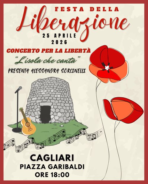 𝟐𝟓 𝐚𝐩𝐫𝐢𝐥𝐞 𝐚 𝐂𝐚𝐠𝐥𝐢𝐚𝐫𝐢: 𝐦𝐮𝐬𝐢𝐜𝐚 𝐞 𝐦𝐞𝐦𝐨𝐫𝐢𝐚 𝐜𝐨𝐧 𝐢𝐥 “𝐂𝐨𝐧𝐜𝐞𝐫𝐭𝐨 𝐩𝐞𝐫 𝐥𝐚 𝐋𝐢𝐛𝐞𝐫𝐭𝐚̀”