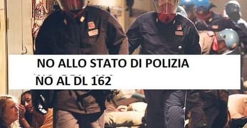 APPELLO URGENTE ALLA MOBILITAZIONE CONTRO L'ATTACCO E LA SOPPRESSIONE DEI NOSTRI DIRITTI -contro il DDL 434 bis. Anti rave